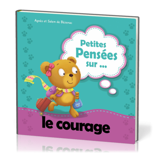 Petites pensées sur le courage