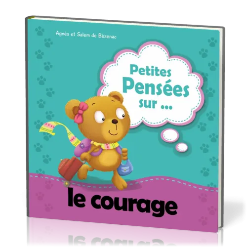 Petites pensées sur le courage