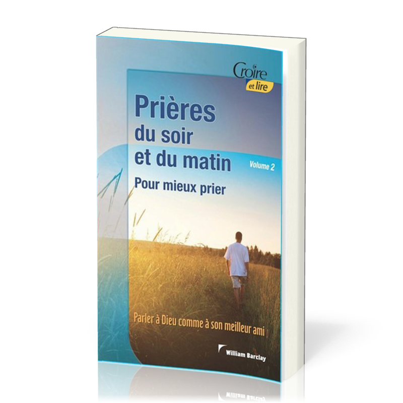 Prières du soir et du matin Vol.2 (Croire et Lire)