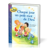 Chaque jour un petit mot de Dieu - 365 méditations pour les petits