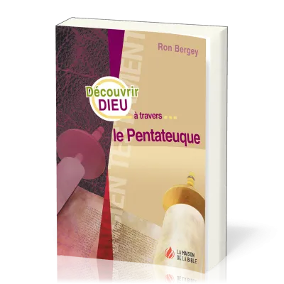 Découvrir Dieu à travers... le Pentateuque