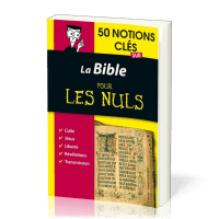 Bible pour les nuls en 50 notions clés, La - L'essentiel pour tout comprendre