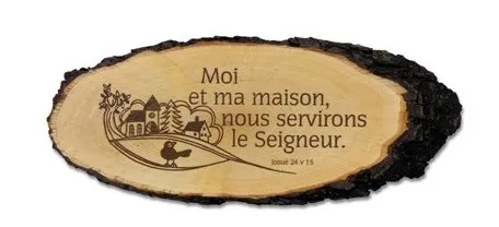 Rondelle bois Moi et ma maison... - Josué 24:15