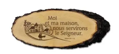 Rondelle bois Moi et ma maison... - Josué 24:15