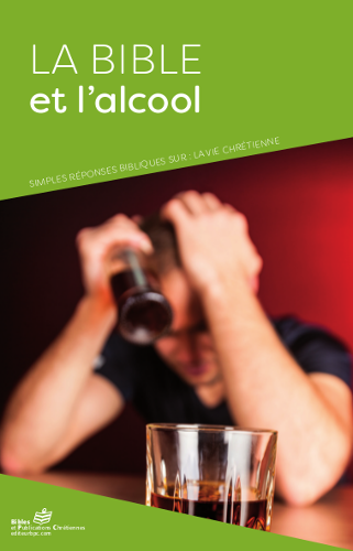 Bible et l'alcool (La)