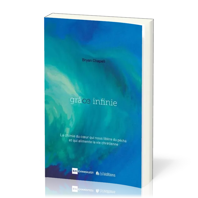 Grâce infinie - Une puissance qui libère du péché et transforme de l’intérieur