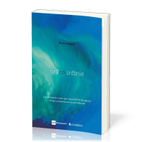 Grâce infinie - Une puissance qui libère du péché et transforme de l’intérieur