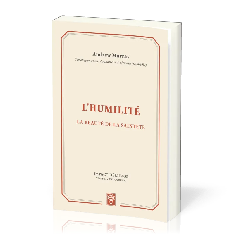 Humilité, L' - La beauté de la sainteté