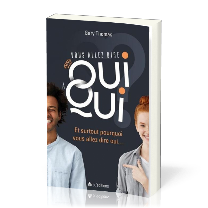 Vous allez dire oui à qui ? - Et surtout, pourquoi vous allez lui dire oui