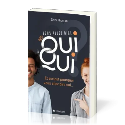 Vous allez dire oui à qui ? - Et surtout, pourquoi vous allez lui dire oui