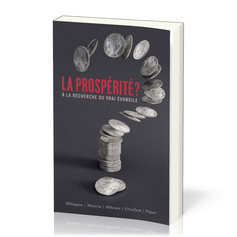 Prospérité ?, La - A la recherche du vrai évangile