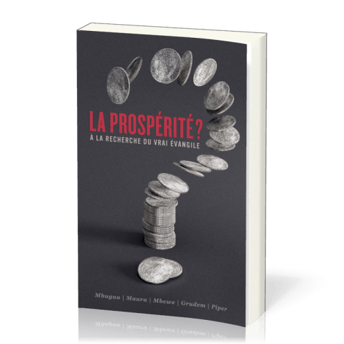 Prospérité ?, La - A la recherche du vrai évangile