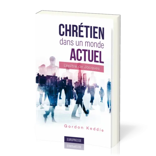 Chrétien dans un monde actuel - L'épitre de Jacques