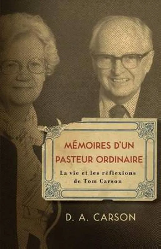 Mémoires d'un pasteur ordinaire (Tom Carson)