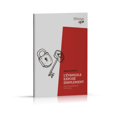Evangile exposé simplement, L' - aux musulmans et à tous