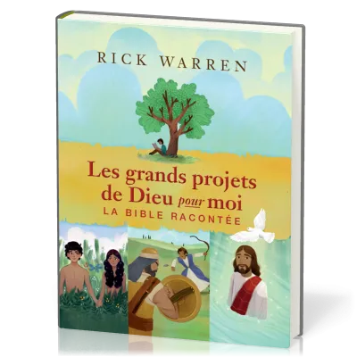 Grands projets de Dieu pour moi, Les - La Bible racontée