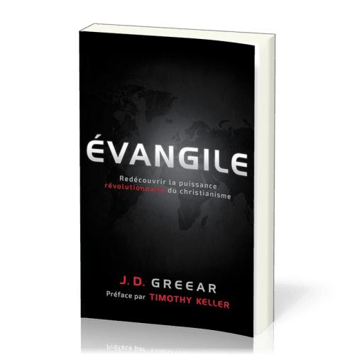 Evangile, L' - Redécouvrir la puissance révolutionnaire du christianisme