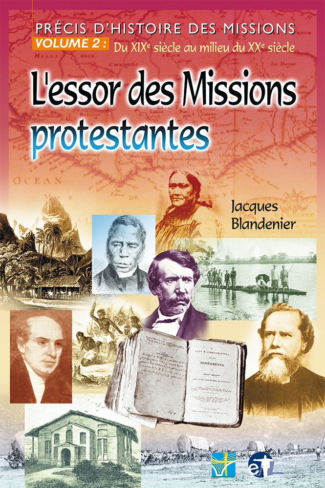 Précis d'histoire des missions vol. 2 - L'essor des missions protestantes