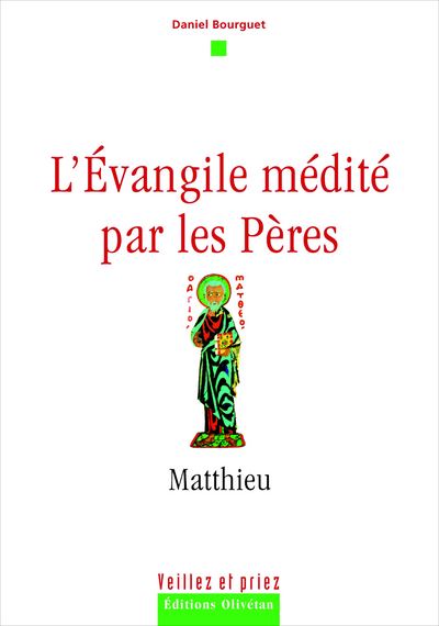 Matthieu - L'Evangile médité par les Pères