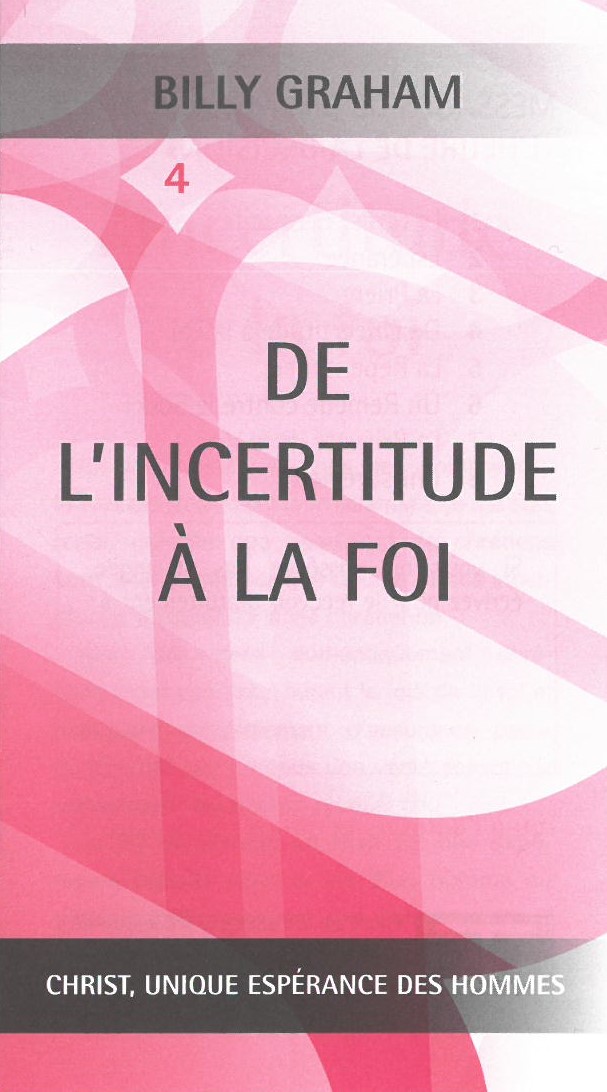 De l'incertitude a la foi