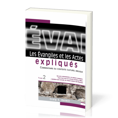 Evangiles et les Actes expliqués, Les - Vol.2