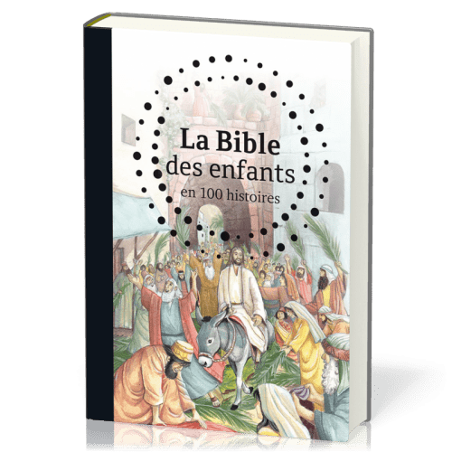 Bible des enfants en 100 histoires, La