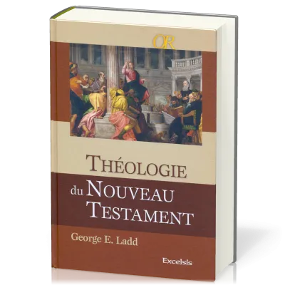 Théologie du Nouveau Testament (Edition 2010)