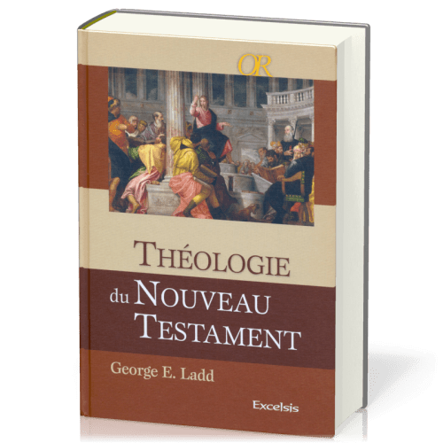 Théologie du Nouveau Testament (Edition 2010)