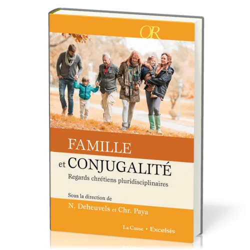 Famille et conjugalité - Regards chrétiens pluridisciplinaires