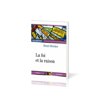 Foi et la raison, La