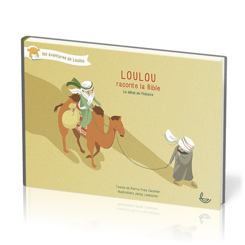 Loulou raconte la Bible - Le début de l'histoire (Tome 1)