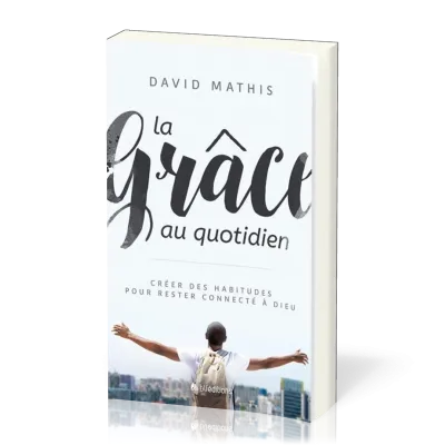 Grâce au quotidien, La
