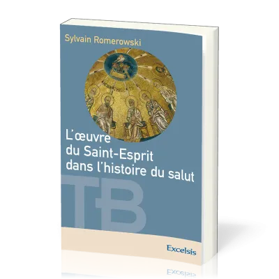 Oeuvre du Saint-Esprit dans l'histoire du salut, L'