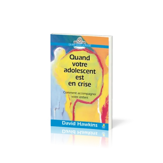 Quand votre adolescent est en crise