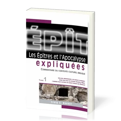 Epîtres et l'Apocalypse expliquées, Les - Vol.1