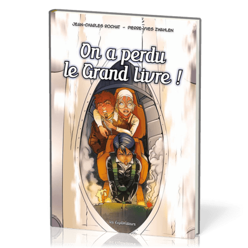 BD On a perdu le grand livre! – Les explorateurs Tome 4