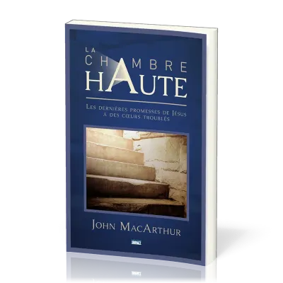Chambre haute, La (Jean 13-16)