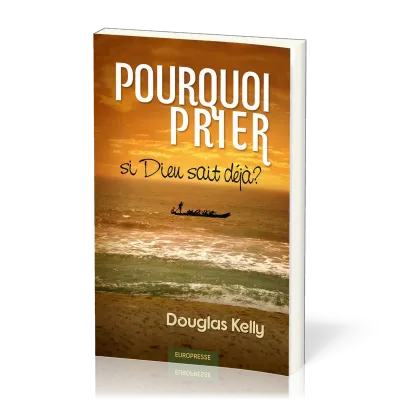 Pourquoi prier si Dieu sait déjà ?