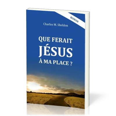Que ferait Jésus à ma place ?