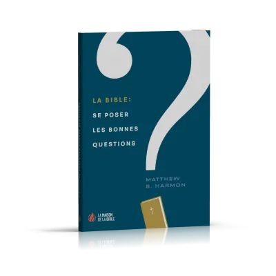 Bible, La : se poser les bonnes questions