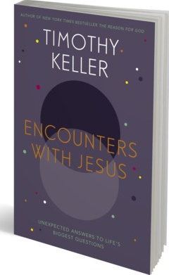 Encounters with Jesus - unexpected answers to life's biggest questions