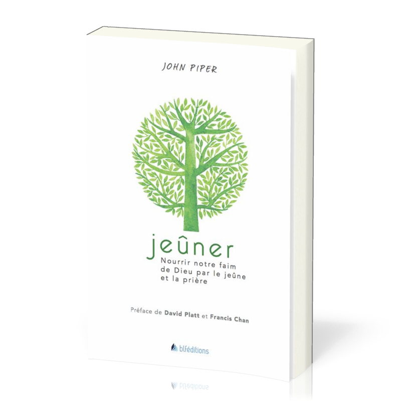 Jeuner - Nourrir notre faim de Dieu par le jeûne et la prière