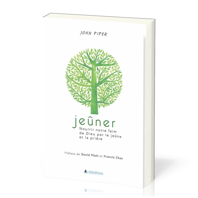 Jeuner - Nourrir notre faim de Dieu par le jeûne et la prière
