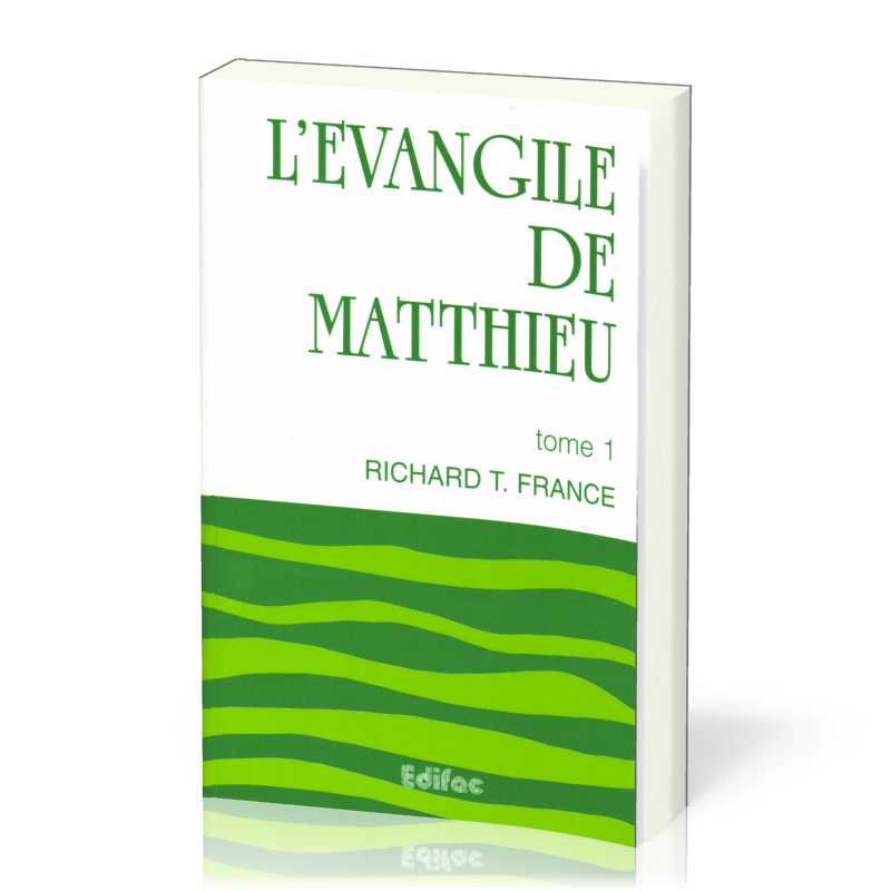 Evangile de Matthieu (l')- commentaire Edifac tome 1