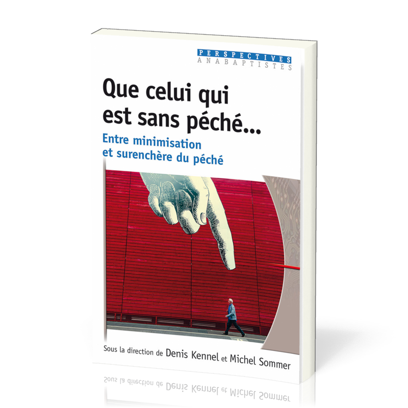 Que celui qui est sans péché… - Entre minimisation et surenchère du péché