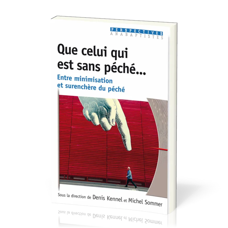Que celui qui est sans péché… - Entre minimisation et surenchère du péché