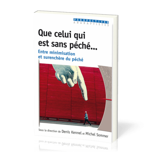 Que celui qui est sans péché… - Entre minimisation et surenchère du péché