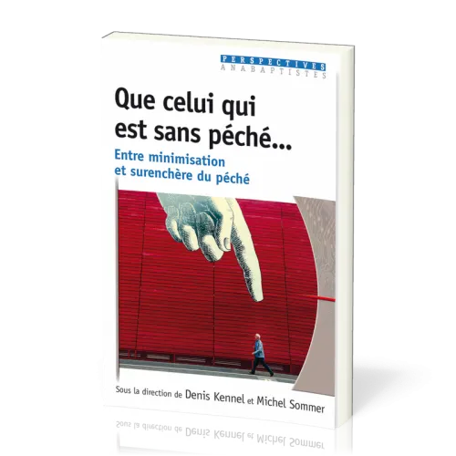 Que celui qui est sans péché… - Entre minimisation et surenchère du péché