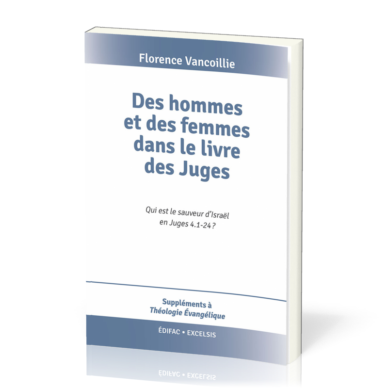 Hommes et des femmes dans le livre des Juges, Des - Qui est le sauveur d’Israël en Juges 4:1-24 ?