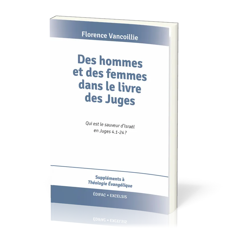 Hommes et des femmes dans le livre des Juges, Des - Qui est le sauveur d’Israël en Juges 4:1-24 ?